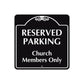 Reserved Parking Church Member Only Square Metal Sign 