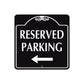 Reserved Parking Left Side Metal Sign  