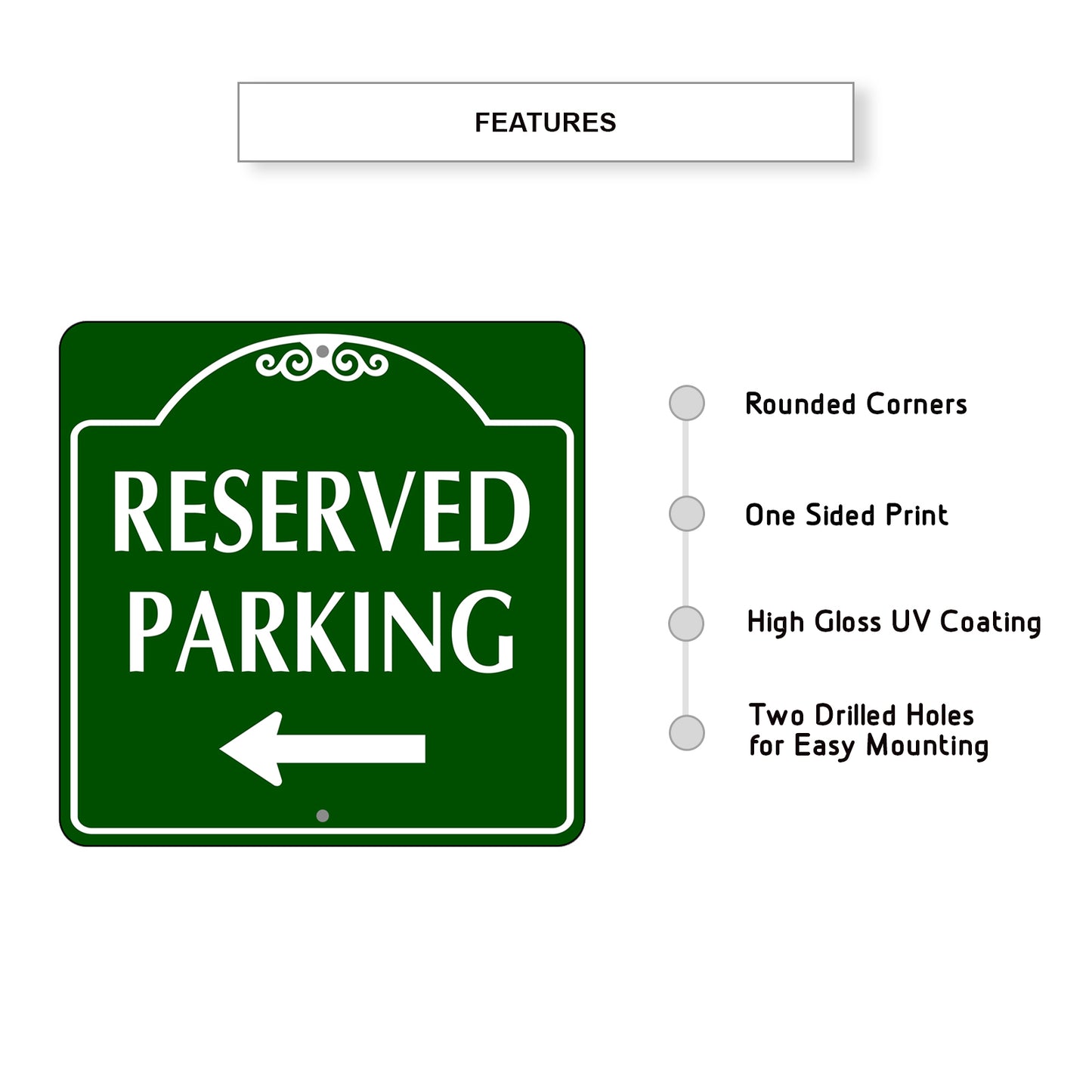 Reserved Parking Left Side Metal Sign Features