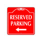 Reserved Parking Left Side Sign