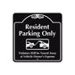 Resident Parking Only Violators Will Be Towed Metal Sign  