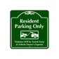 Resident Parking Only Violators Will Be Towed Sign Plate