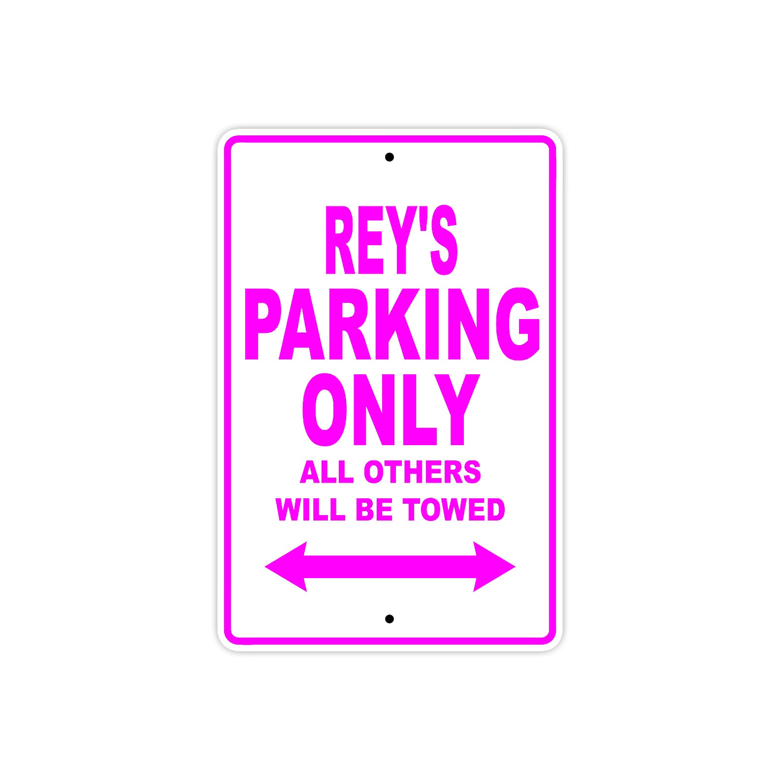 Rey's Name Parking Only All Others Will Be Towed Metal Sign  
