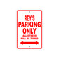 Rey's Name Parking Only All Others Will Be Towed Metal Sign Plate