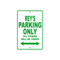 Rey's Name Parking Only All Others Will Be Towed Sign Plate