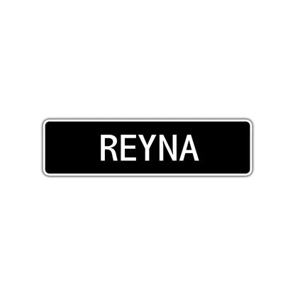 Reyna Street Metal Sign  