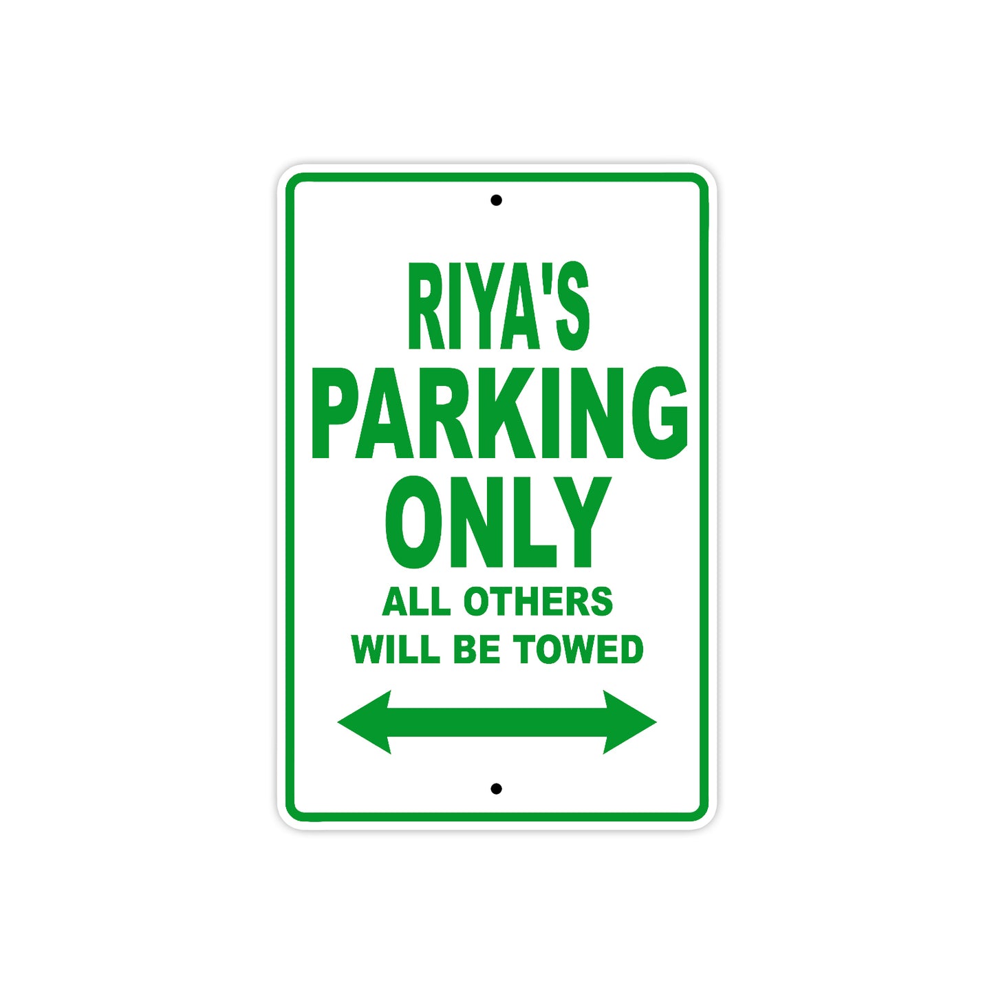 Riya's Name Parking Only All Others Will Be Towed Metal Sign Plate