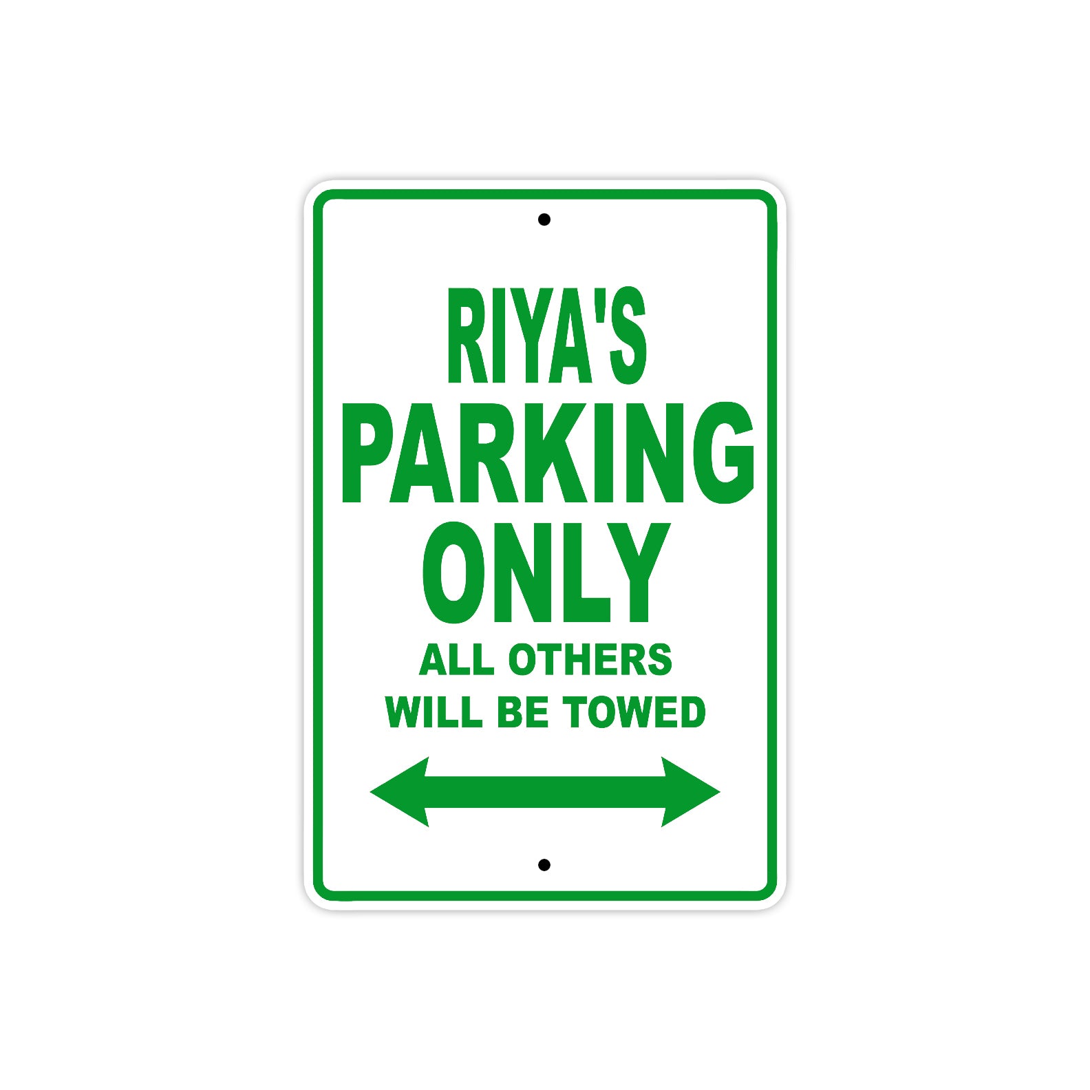 Riya's Name Parking Only All Others Will Be Towed Metal Sign Plate
