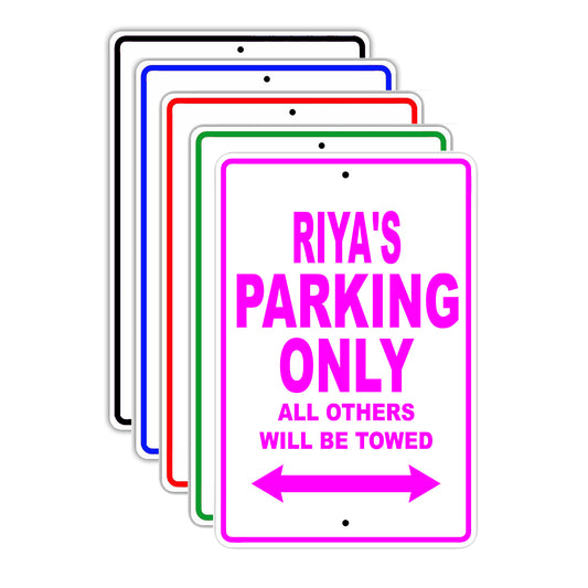 Riya's Name Parking Only All Others Will Be Towed Signs