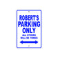 Robert's Name Parking Only All Others Will Be Towed Sign
