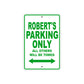 Robert's Name Parking Only All Others Will Be Towed Sign Plate