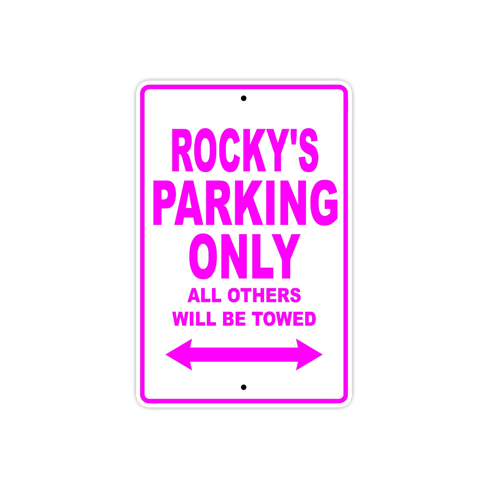 Rocky's Name Parking Only All Others Will Be Towed Metal Sign  