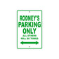 Rodney's Name Parking Only All Others Will Be Towed Sign Plate
