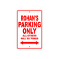 Rohan's Name Parking Only All Others Will Be Towed Metal Sign Plate