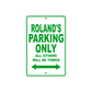 Roland's Name Parking Only All Others Will Be Towed Sign Plate