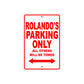 Rolando's Name Parking Only All Others Will Be Towed Metal Sign Plate