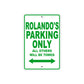 Rolando's Name Parking Only All Others Will Be Towed Sign Plate