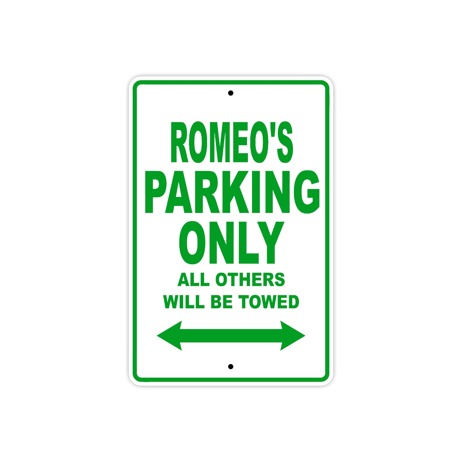 Romeo's Name Parking Only All Others Will Be Towed Sign Plate