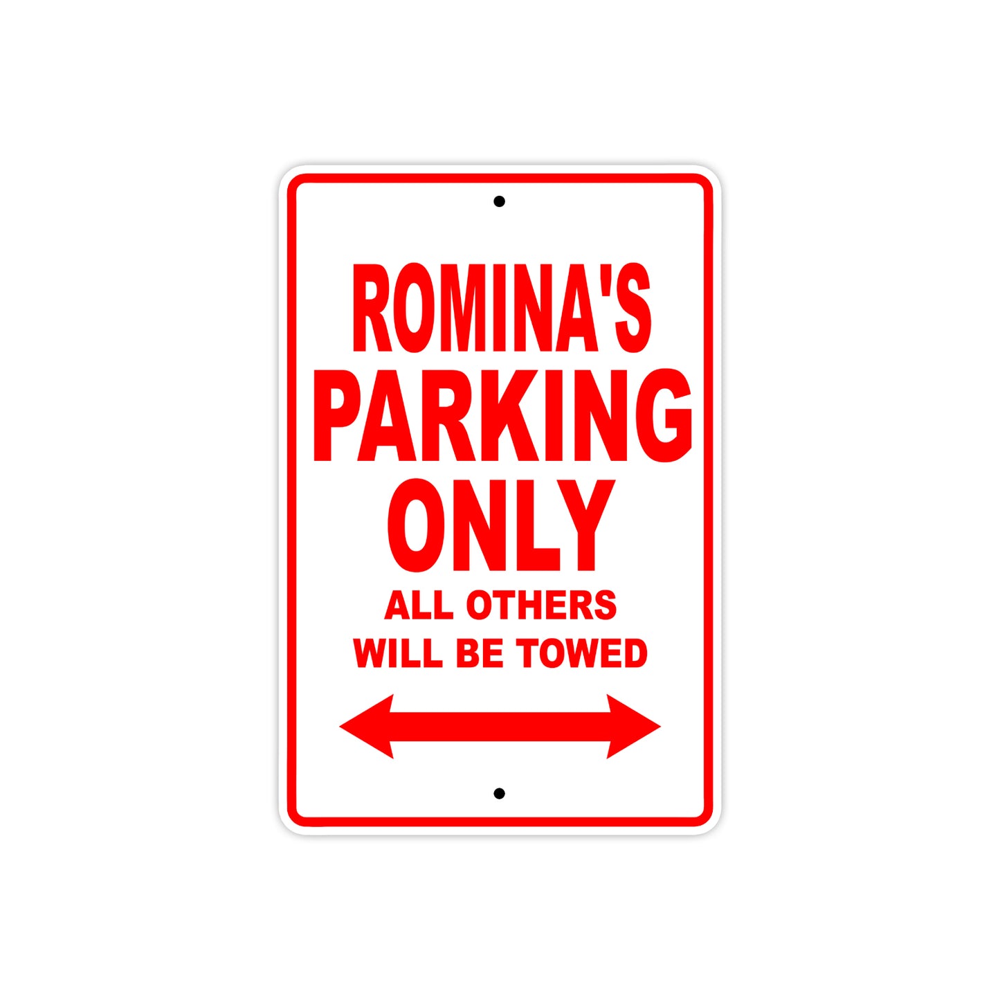 Romina's Name Parking Only All Others Will Be Towed Sign Plate