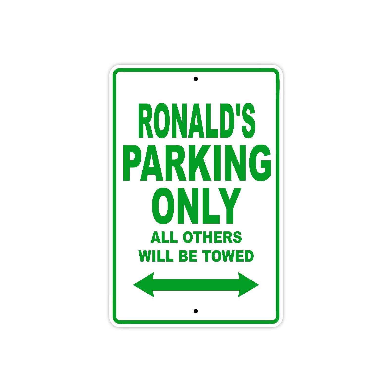 Ronald's Name Parking Only All Others Will Be Towed Sign Plate