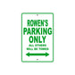 Rowen's Name Parking Only All Others Will Be Towed Sign Plate