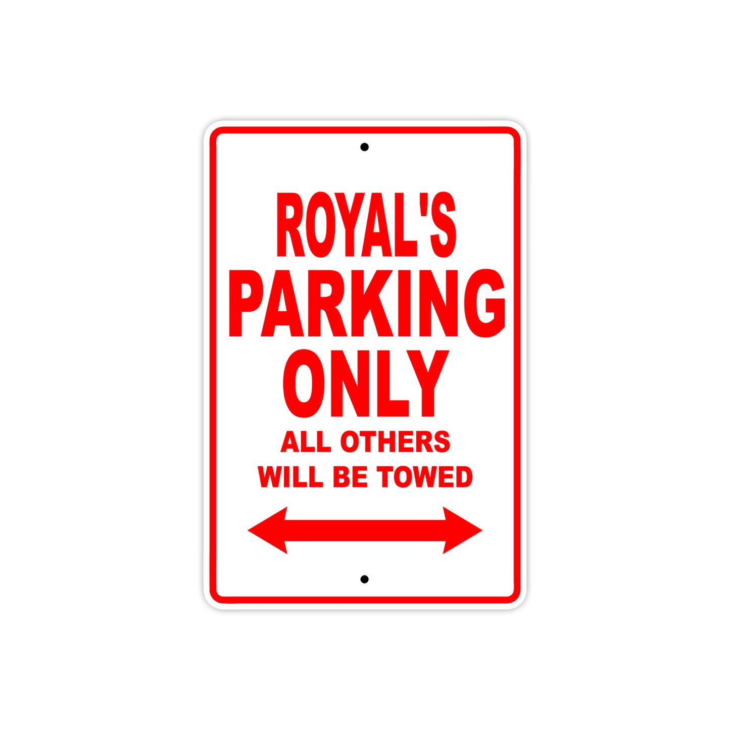Royal's Name Parking Only All Others Will Be Towed Metal Sign Plate