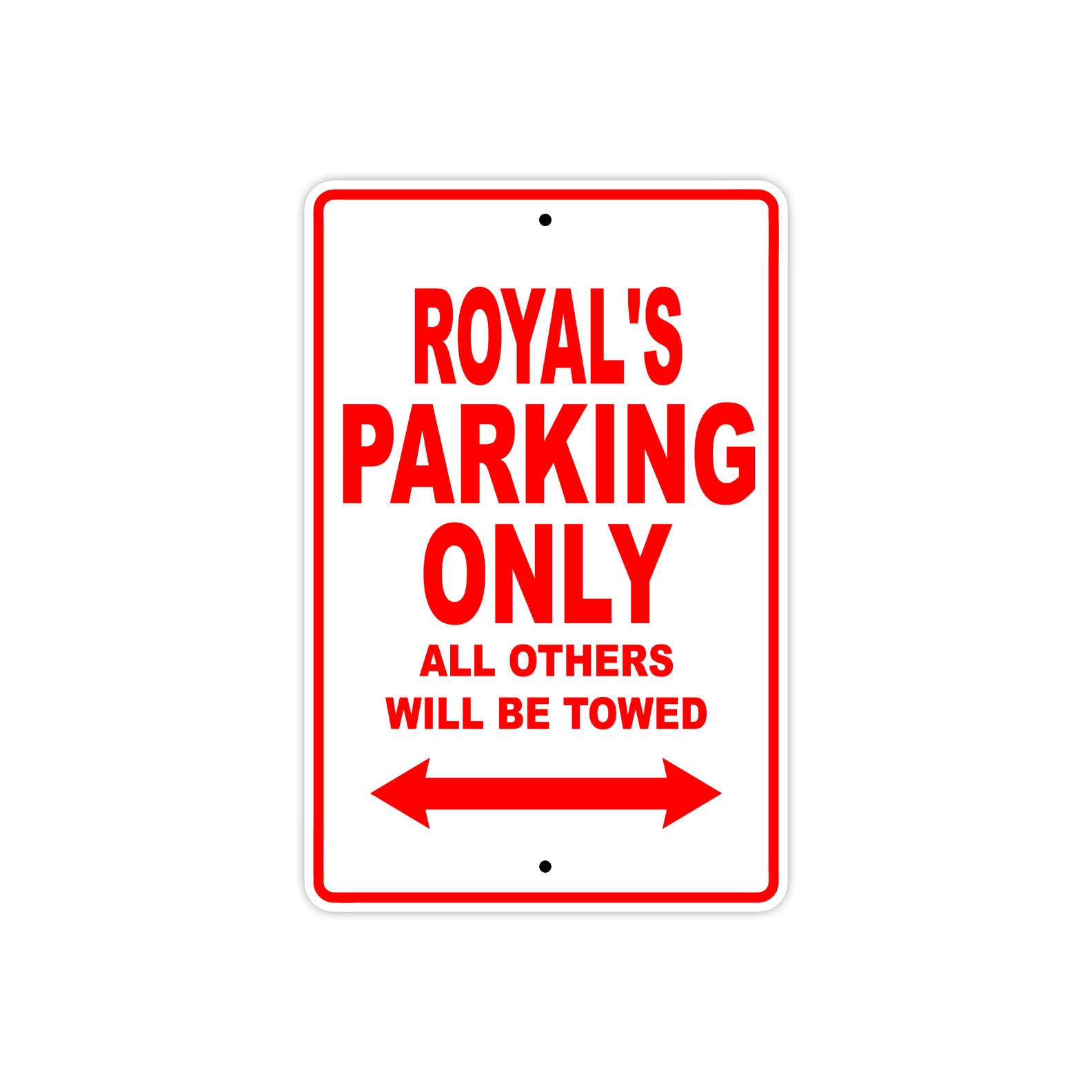 Royal's Name Parking Only All Others Will Be Towed Metal Sign Plate