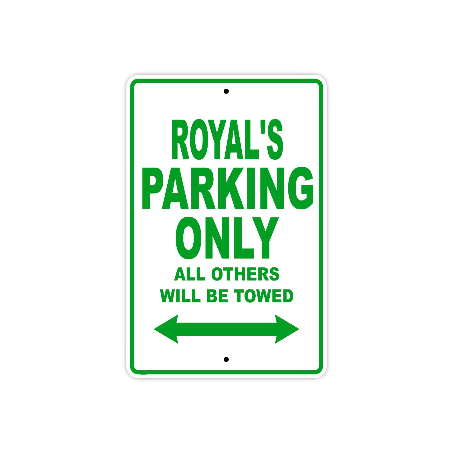 Royal's Name Parking Only All Others Will Be Towed Sign Plate