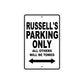 Russell's Name Parking Only All Others Will Be Towed Aluminum Sign  