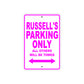 Russell's Name Parking Only All Others Will Be Towed Metal Sign  