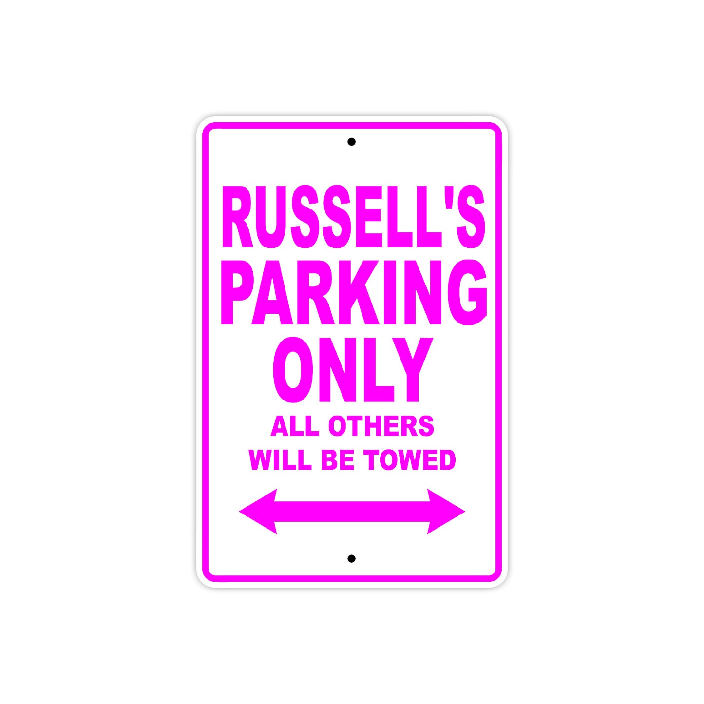 Russell's Name Parking Only All Others Will Be Towed Metal Sign  