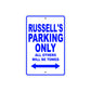 Russell's Name Parking Only All Others Will Be Towed Sign