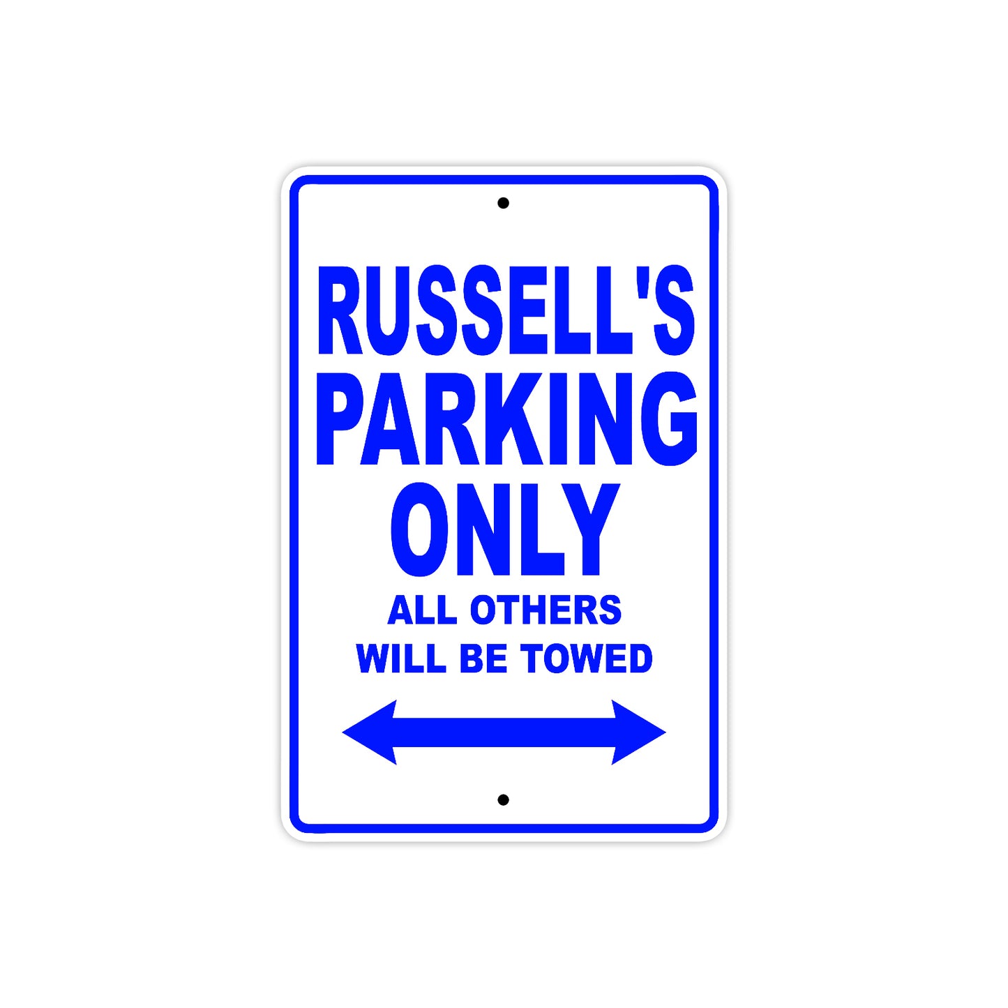 Russell's Name Parking Only All Others Will Be Towed Sign