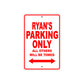Ryan's Name Parking Only All Others Will Be Towed Metal Sign Plate