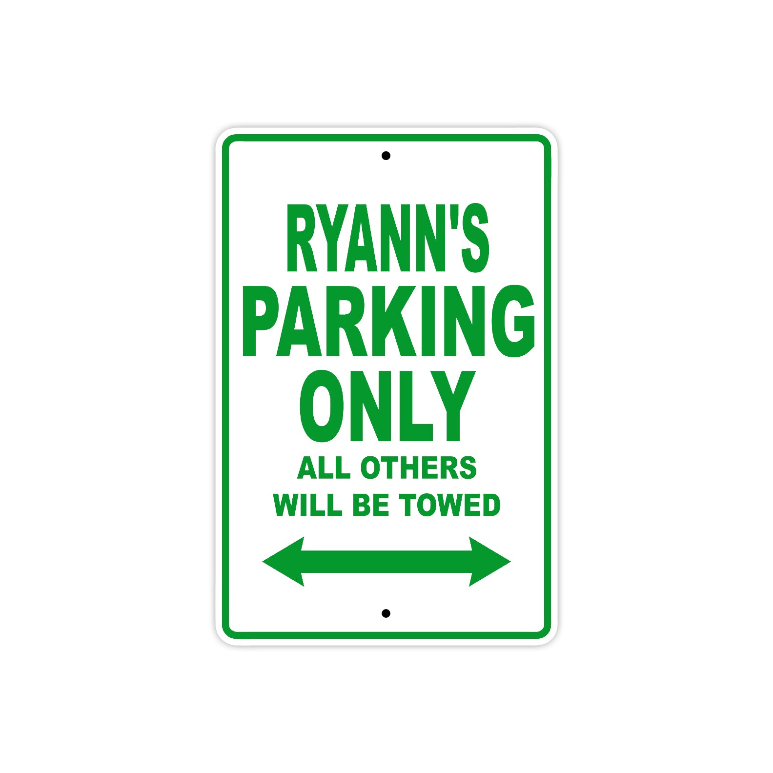 Ryann's Name Parking Only All Others Will Be Towed Metal Sign Plate