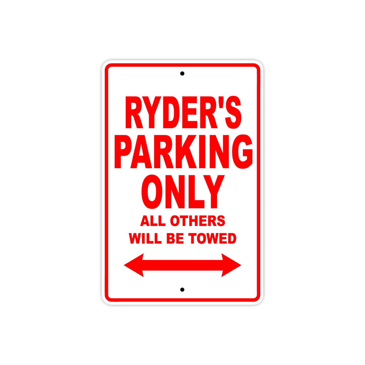 Ryder's Name Parking Only All Others Will Be Towed Metal Sign Plate