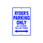Ryder's Name Parking Only All Others Will Be Towed Sign