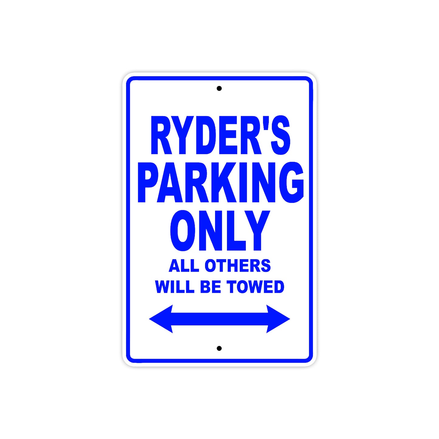 Ryder's Name Parking Only All Others Will Be Towed Sign