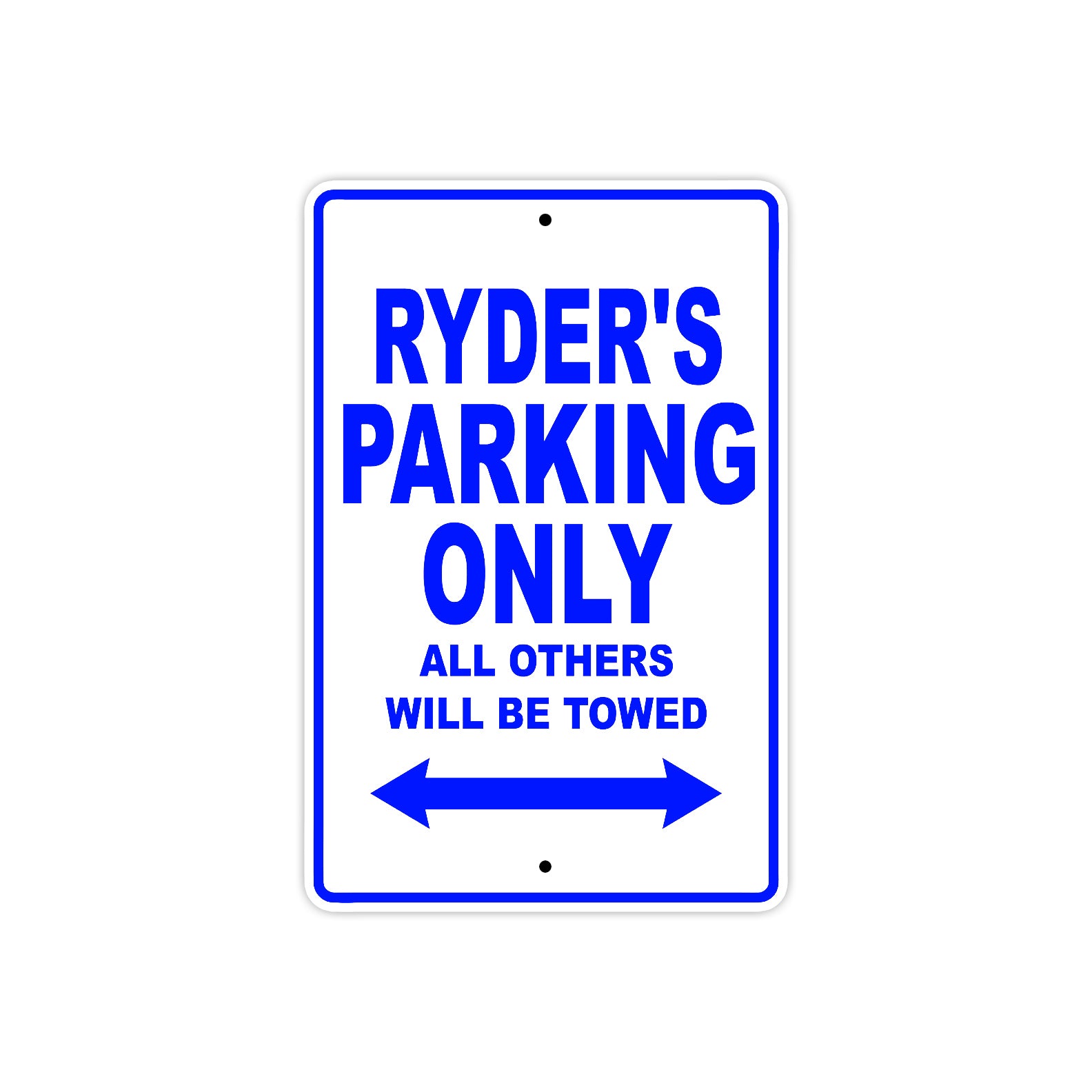 Ryder's Name Parking Only All Others Will Be Towed Sign