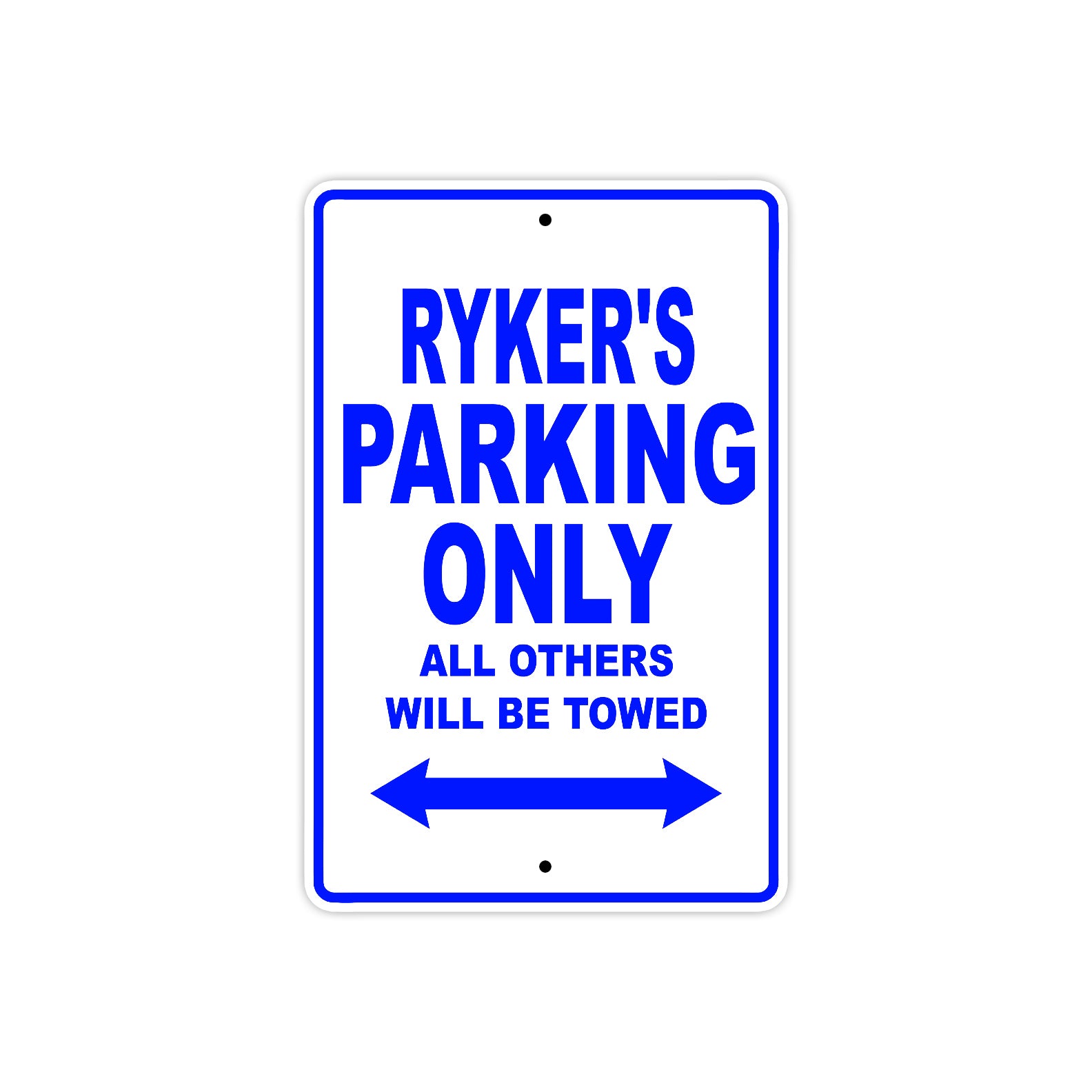 Ryker's Name Parking Only All Others Will Be Towed Sign