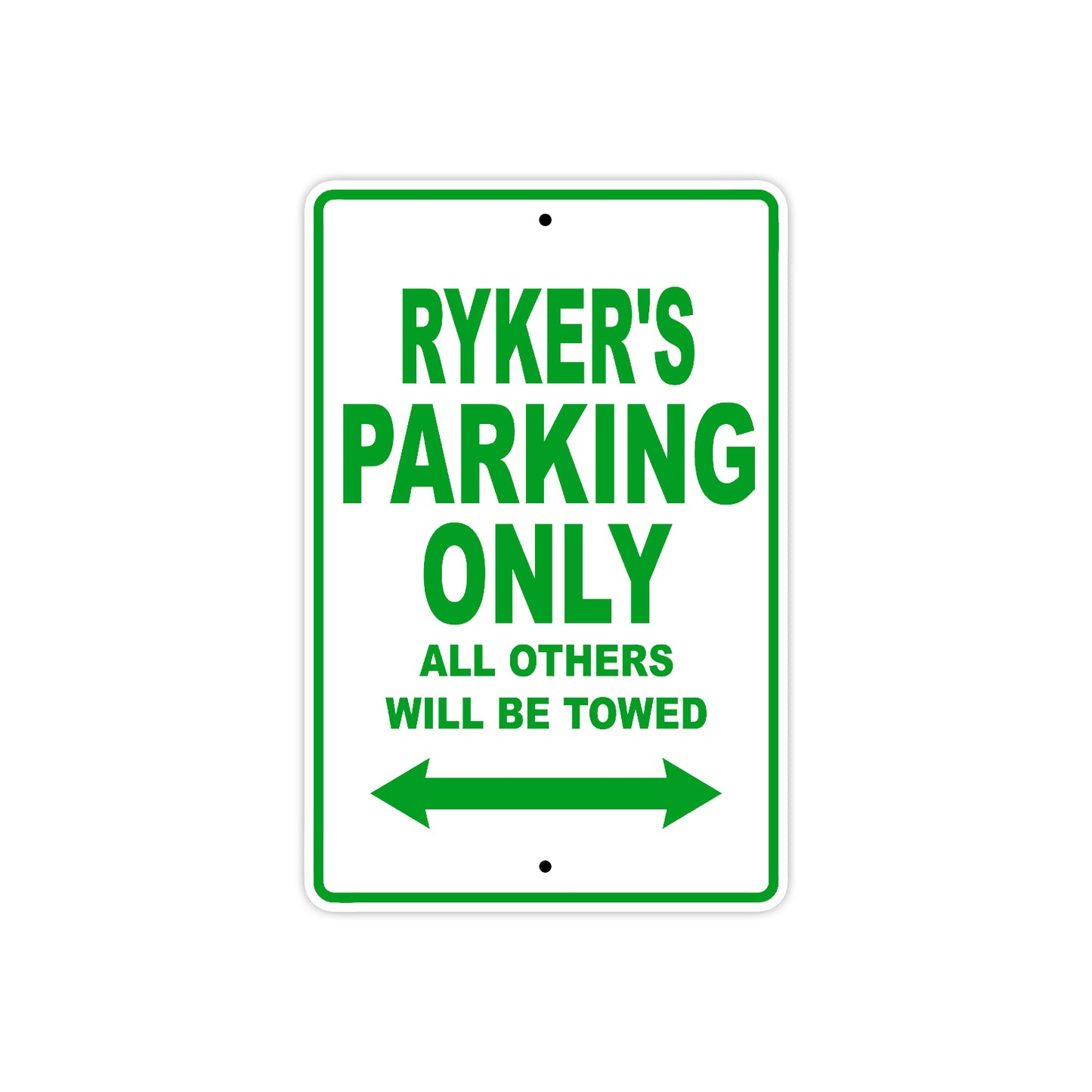 Ryker's Name Parking Only All Others Will Be Towed Sign Plate