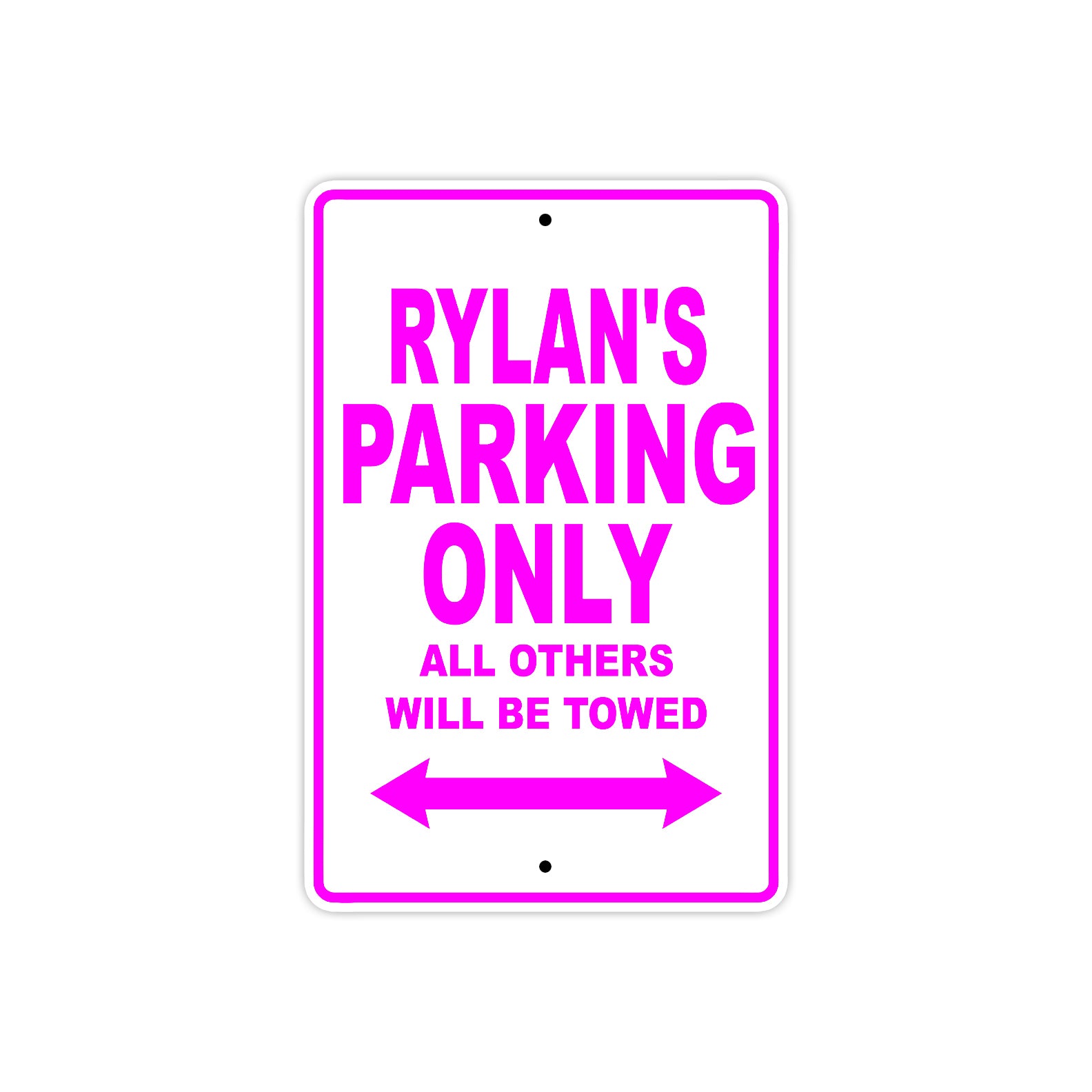 Rylan's Name Parking Only All Others Will Be Towed Metal Sign  
