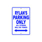 Rylan's Name Parking Only All Others Will Be Towed Sign