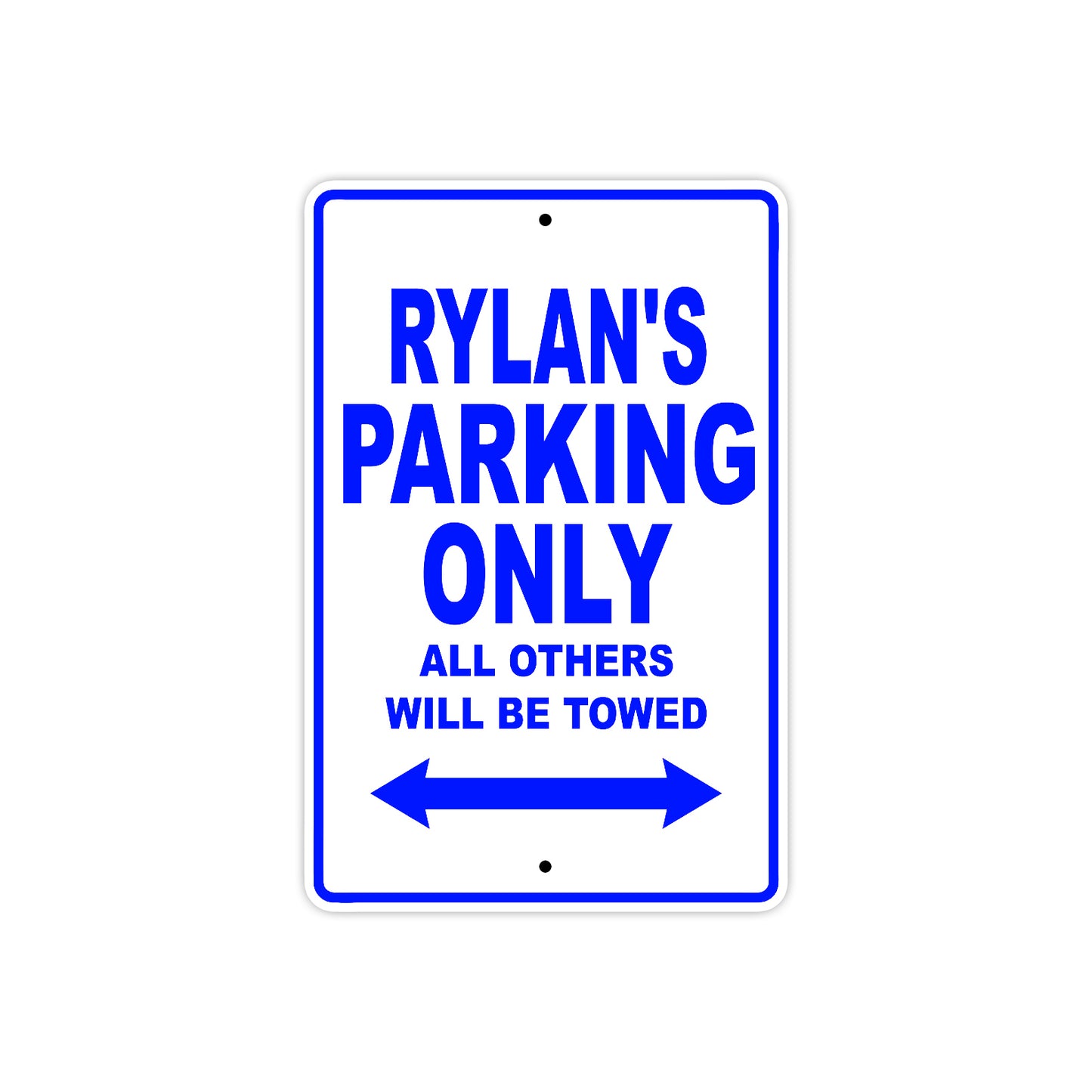 Rylan's Name Parking Only All Others Will Be Towed Sign