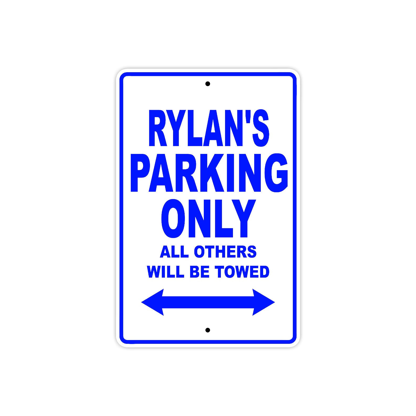 Rylan's Name Parking Only All Others Will Be Towed Sign