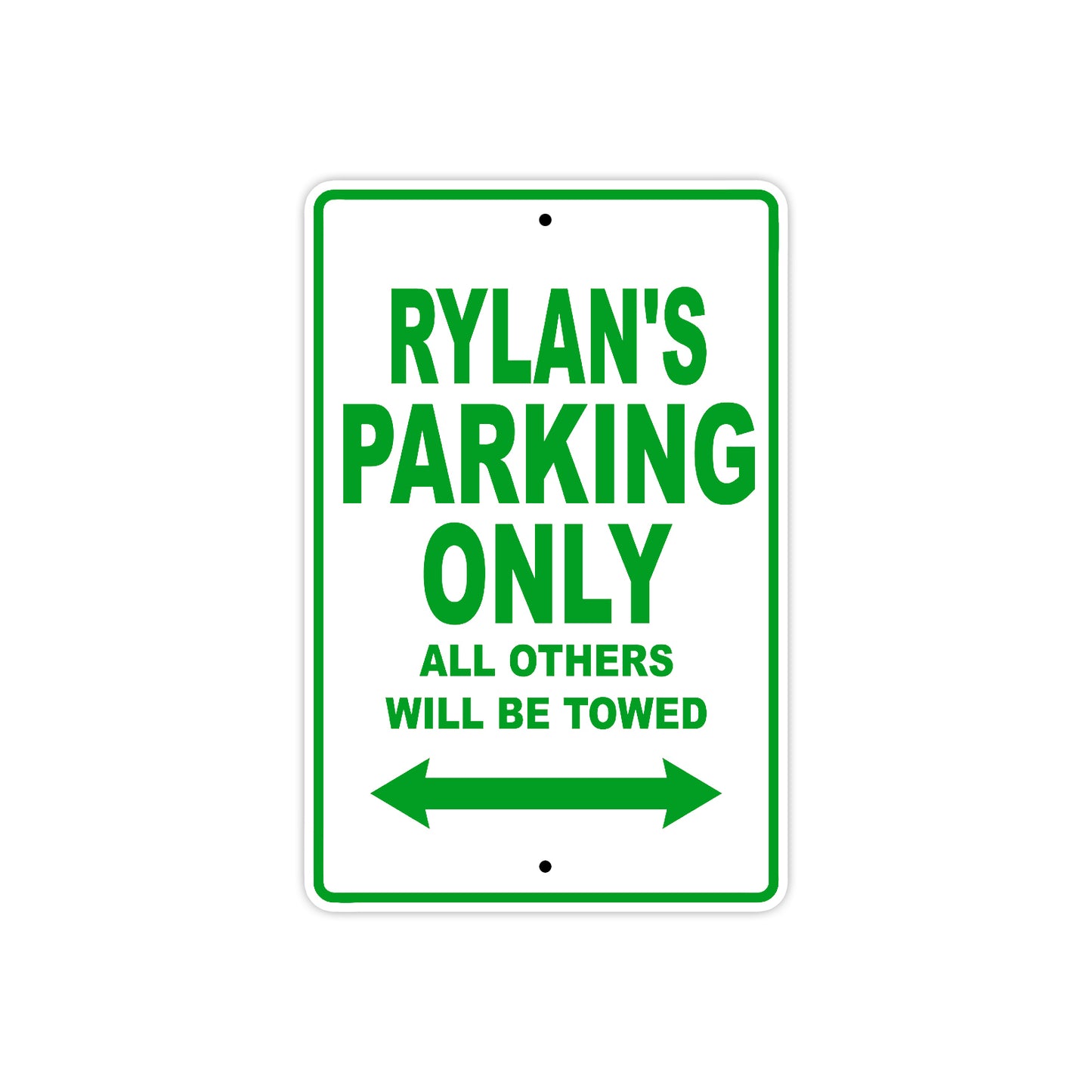 Rylan's Name Parking Only All Others Will Be Towed Sign Plate