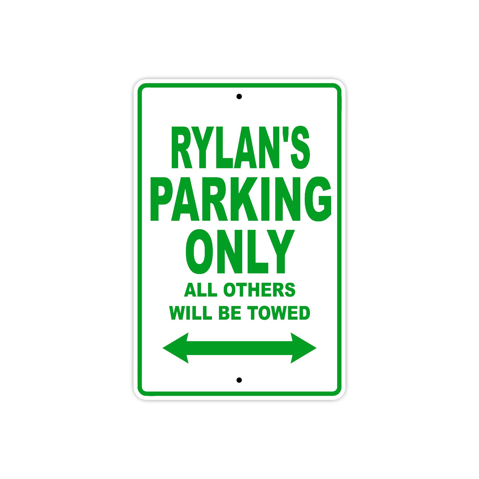 Rylan's Name Parking Only All Others Will Be Towed Sign Plate