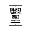 Ryland's Name Parking Only All Others Will Be Towed Aluminum Sign  