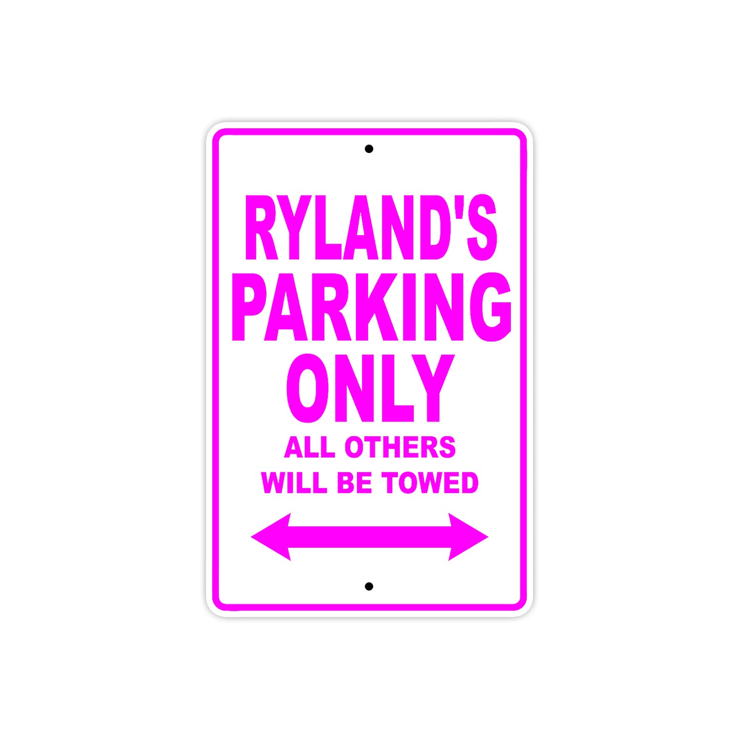 Ryland's Name Parking Only All Others Will Be Towed Metal Sign  