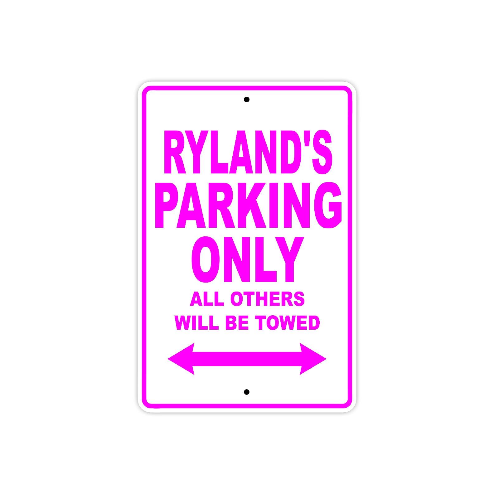 Ryland's Name Parking Only All Others Will Be Towed Metal Sign  